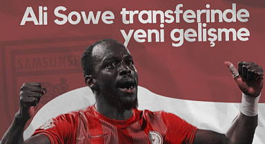 Samsunspor'un Radarındaki Ali Sowe Transferinde Yeni Gelişme