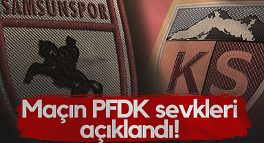 Samsunspor ve Kayserispor PFDK’ya Sevk Edildi