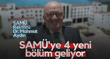 SAMÜ'ye 4 Yeni Bölüm Geliyor