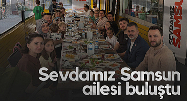 Sevdamız Samsun Ailesi Buluştu