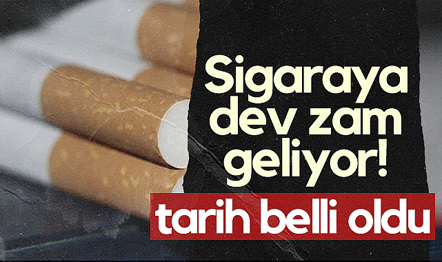 Sigaraya Dev Zam Geliyor! Tarih Belli Oldu