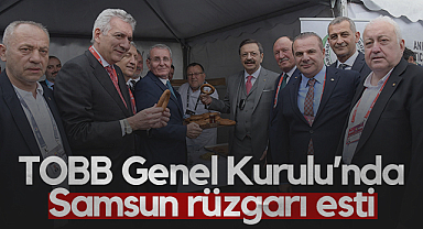 TOBB Genel Kurulu’nda Samsun Rüzgarı Esti