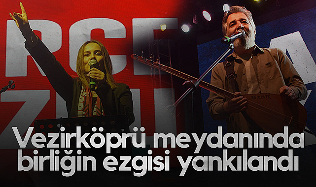 Vezirköprü Meydanında Birliğin Ezgisi Yankılandı