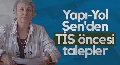 Yapı-Yol Sen TİS Öncesi Taleplerde Bulundu