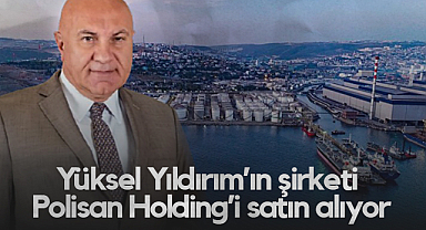 Yüksel Yıldırım’ın Şirketi Polisan Holding’i Satın Alıyor