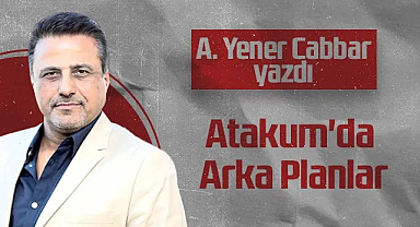 Hedef Halk Gazetesi Kurucusu ve Yayın Danışmanı A. Yener Cabbar: Atakum'da Arka Planlar
