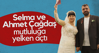 Selma ve Ahmet Çağdaş Mutluluğa Yelken Açtı