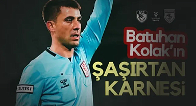 Gaziantep FK - Samsunspor Maçının Hakemi Batuhan Kolak'ın Şaşırtan Karnesi