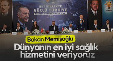 Sağlık Bakanı Kemal Memişoğlu: Sağlıkta Dünyanın En İyisiyiz