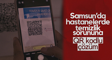 Samsun'da Hastanelerde Temizlik Sorununa QR Kodlu Çözüm
