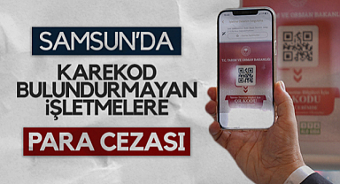 Samsun'da Karekod Bulundurmayan İşletmelere Para Cezası 