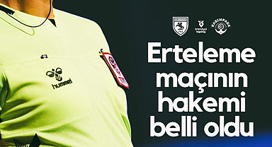 Samsunspor - Kasımpaşa Maçının Hakemi Belli Oldu
