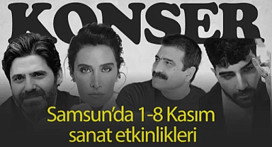 1 - 8 Kasım 2025 Tarihinde Samsun Etkinlik Takvimi! Hangi Konserler Var?