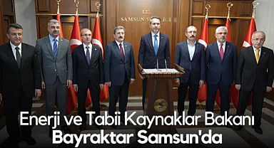 Enerji Ve Tabii Kaynaklar Bakanı Alparslan Bayraktar Samsun'da