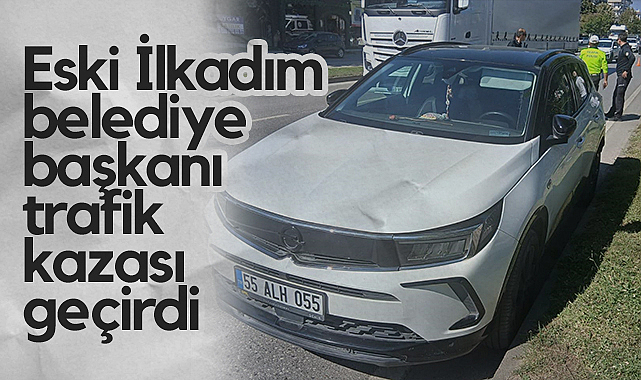 Eski İlkadım Belediye Başkanı Necattin Demirtaş Trafik Kazası Geçirdi