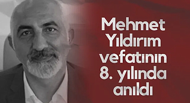 Mehmet Yıldırım Vefatının Sekizinci Yılında Anıldı