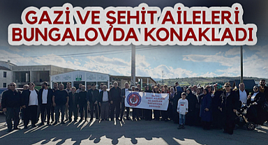 Samsun'da Gazi ve Şehit Aileleri Bungalovda Konakladı
