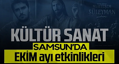 Samsun Ekim Ayında Sanatla Buluşuyor