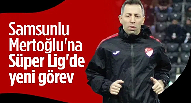 Samsunlu Hakem Erdem Mertoğlu'na Süper Lig'de Yeni Görev