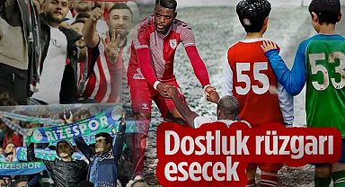 Samsunspor-Çaykur Rizespor Derbisinde Dostluk Rüzgarı Esecek