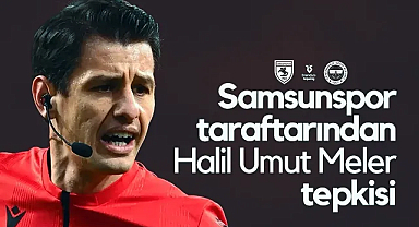 Samsunspor Taraftarından Fenerbahçe Maçı Öncesi Halil Umut Meler Tepkisi