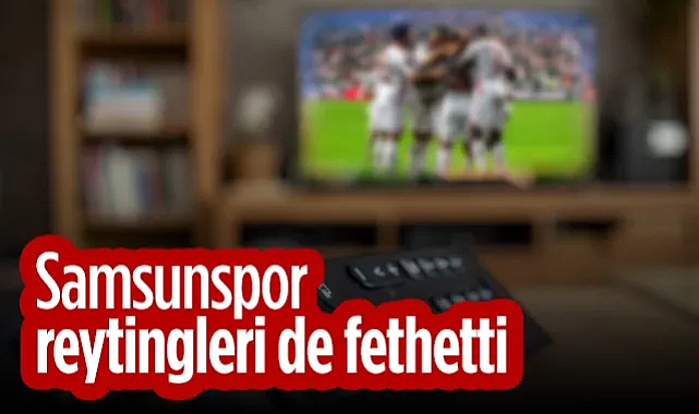 Avrupa Lideri Samsunspor, Reytingleri de Fethetti
