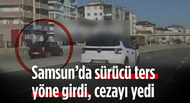 Ters Yöne Giden Sürücüye Samsun’da 9.267 TL Ceza Kesildi