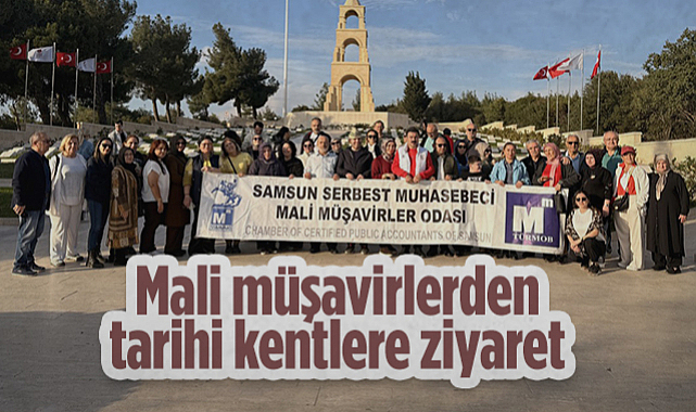 Samsun Mali Müşavirler Odası'ndan Tarihi Gezi: Bursa ve Çanakkale'de Cumhuriyet Bilinci