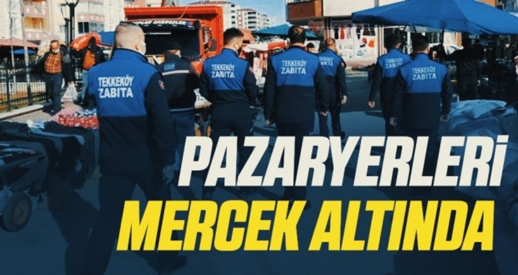 Pazaryerleri mercek altında