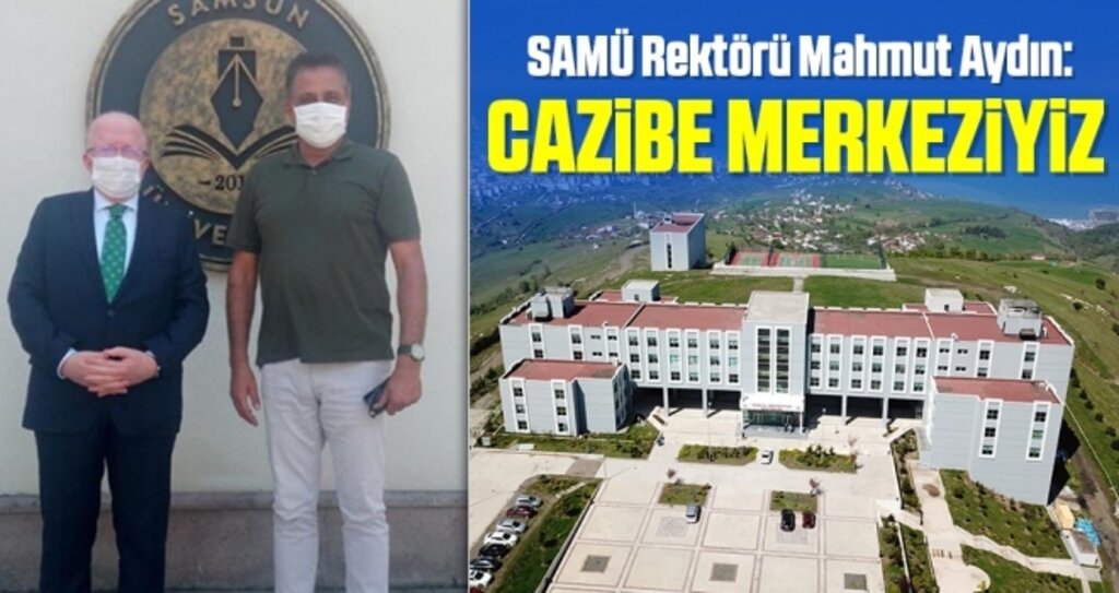 SAMÜ Rektörü Mahmut Aydın: Cazibe Merkeziyiz