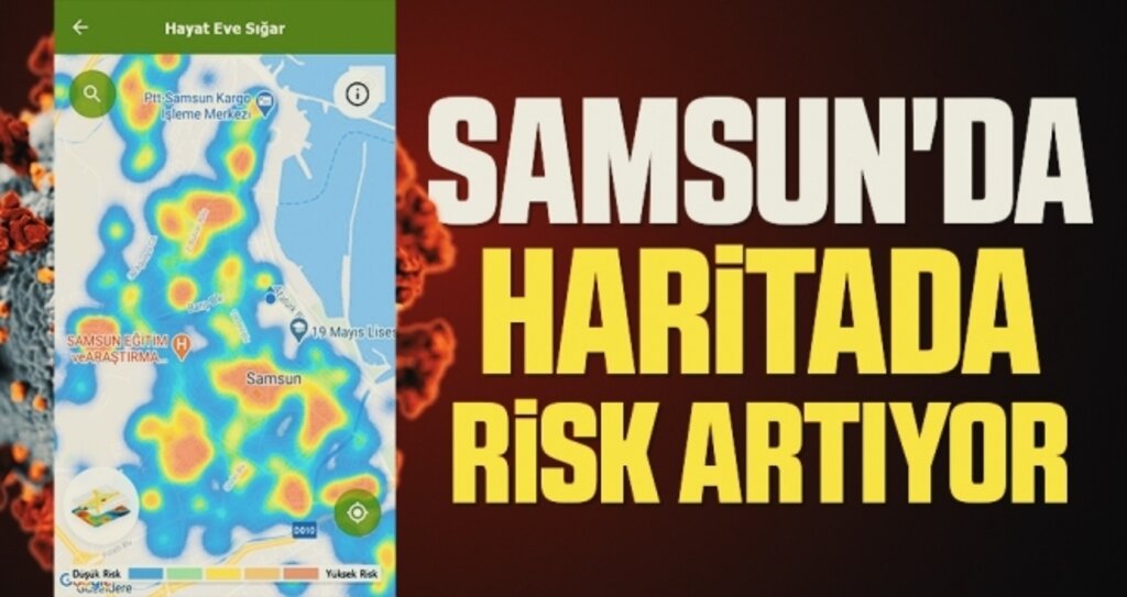 Samsun'da haritada risk artıyor