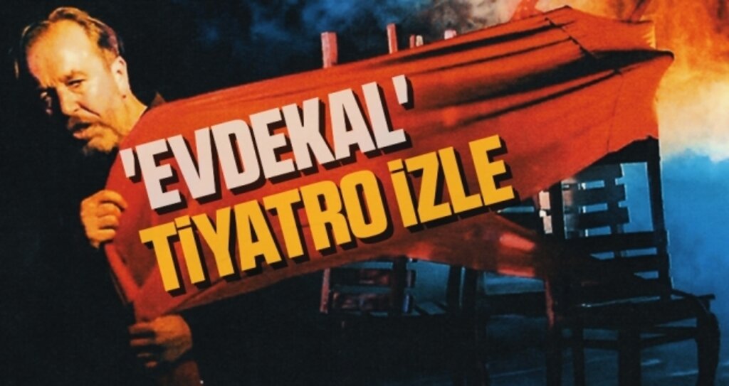 'EvdeKal' Tiyatro İzle
