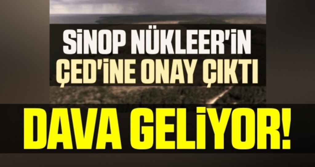 Sinop Nükleer'e Dava Geliyor!
