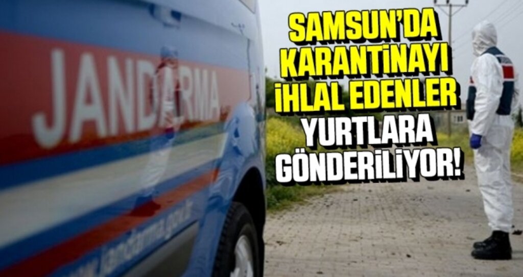Samsun’da karantinayı ihlal eden 13 kişi yurtlarda gözetim altına alındı