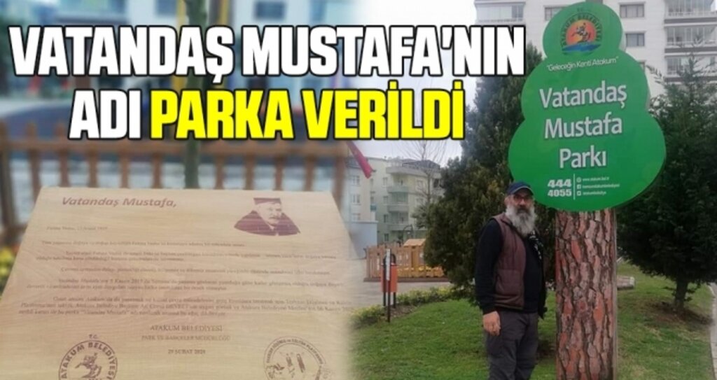 Vatandaş Mustafa'nın Adı Parka Verildi