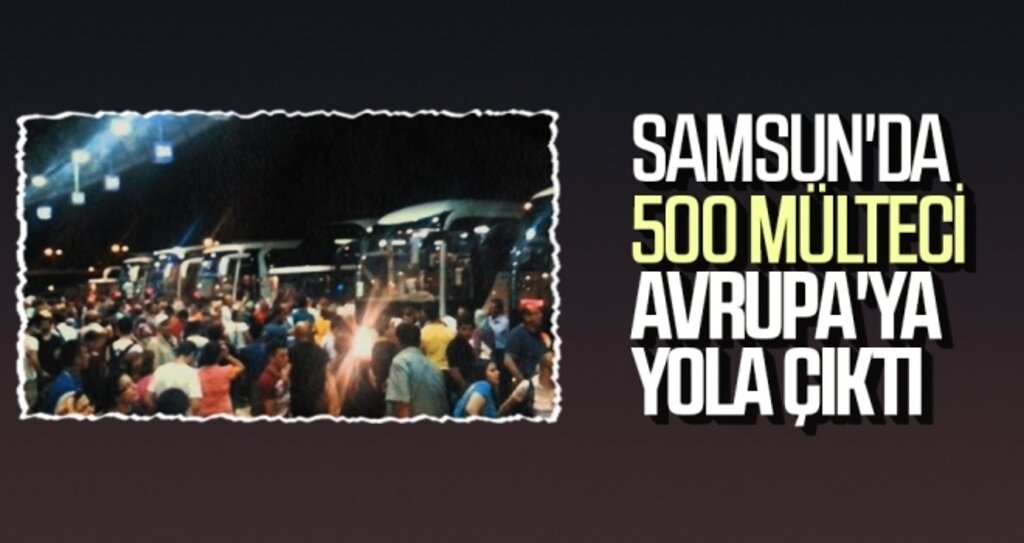Samsun'da 500 mülteci Avrupa'ya yola çıktı