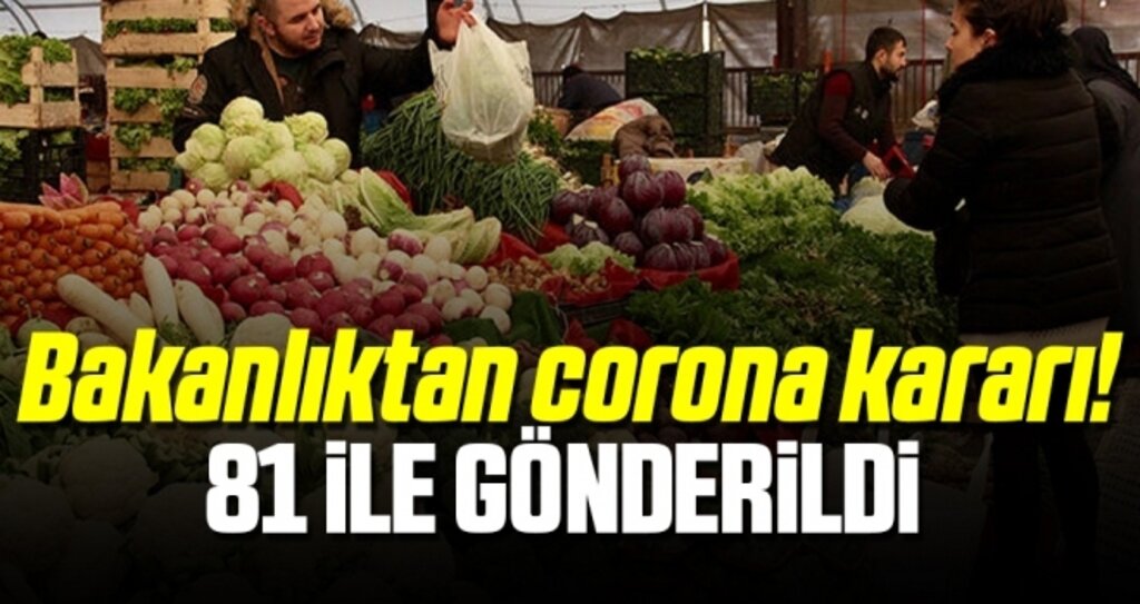 Pazarlarda corona virüs önlemi! Bakanlık açıkladı...