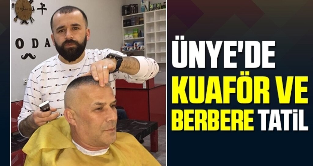 Ünye'de Kuaför ve Berbere Tatil