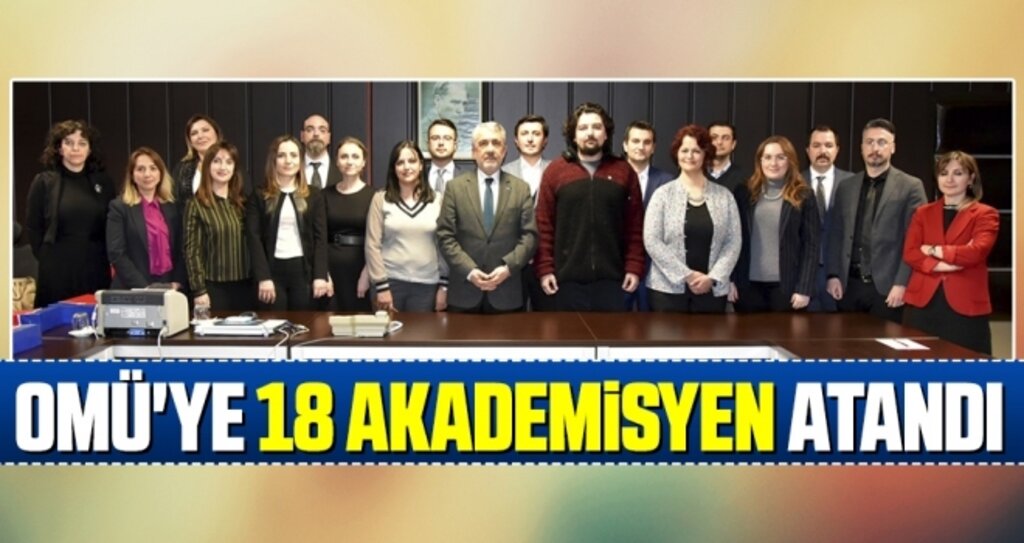 OMÜ'ye 18 Akademisyen Atandı