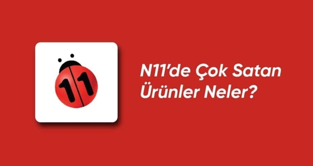 N11’de En Çok Satılan Ürünler