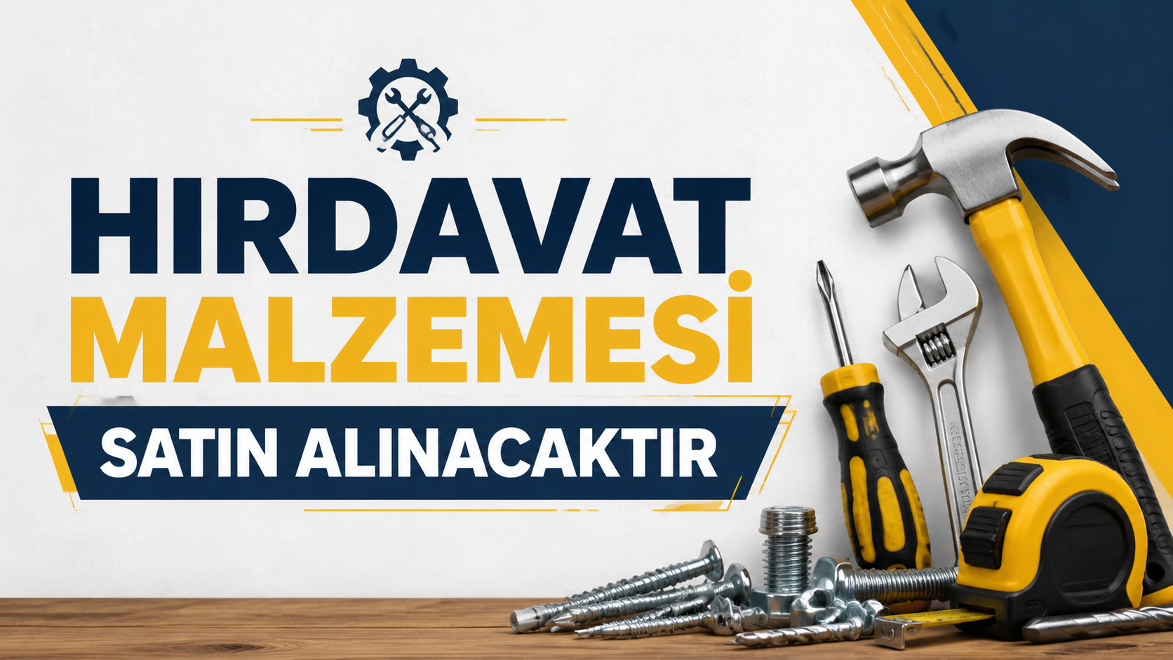 Hırdavat Malzemesi Satın Alınacaktır