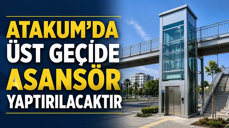 Atakum'da üst geçide asansör yaptırılacaktır 