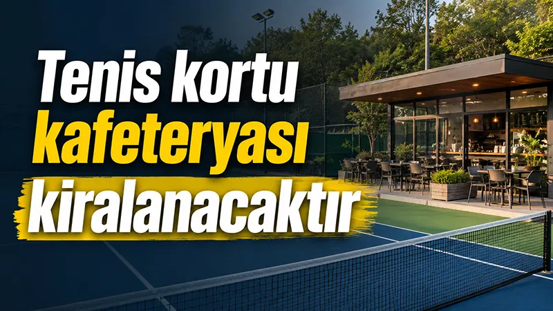 Tenis Kortu Kafeteryası Kiralancaktır