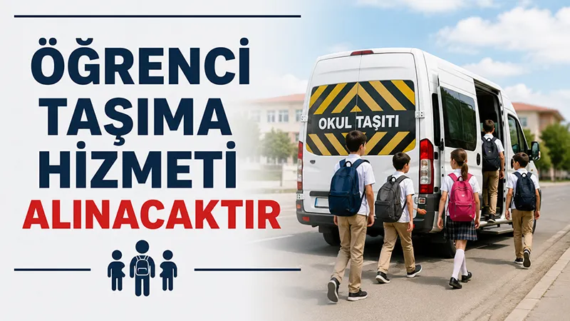 Öğrenci taşıma hizmeti alınacaktır 