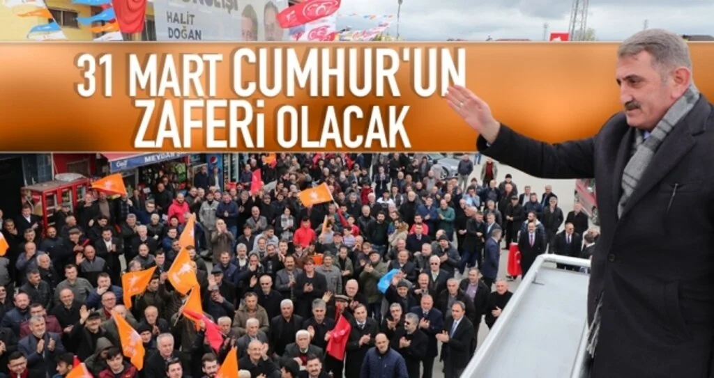 31 Mart Cumhur'un Zafer Olacak
