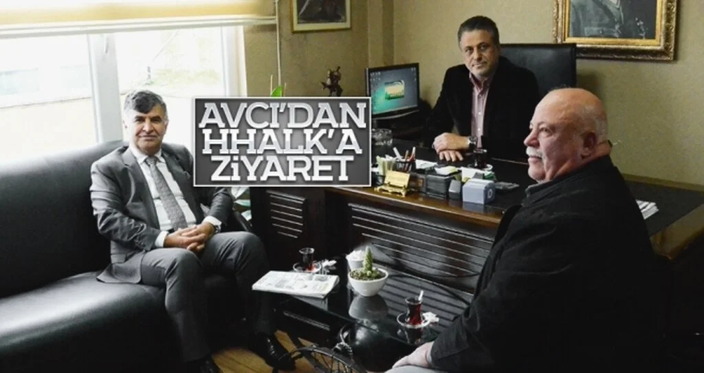 Avcı’dan HHALK’a ziyaret