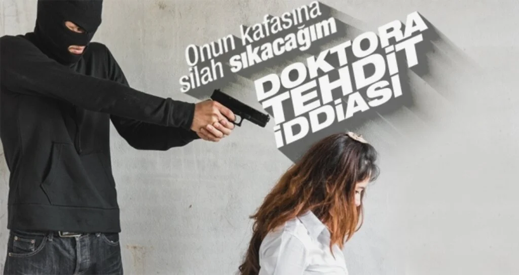 Doktora tehdit iddiası 