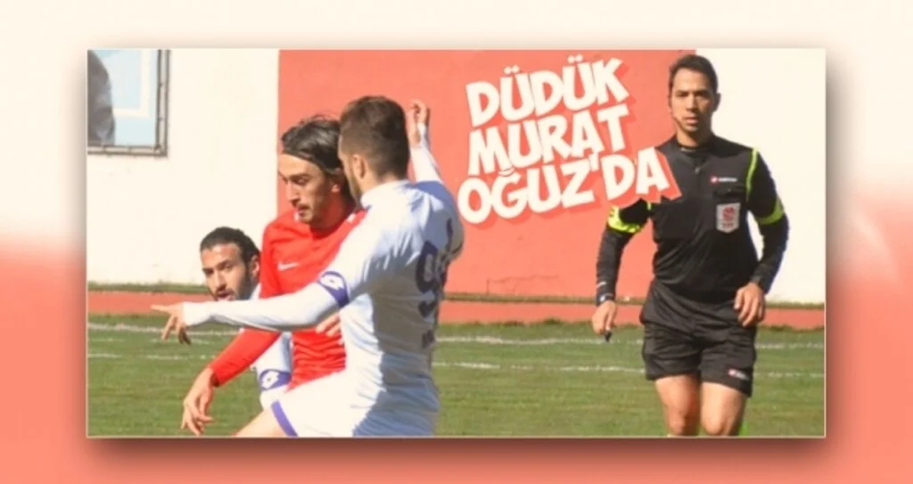 Düdük Murat Oğuz'da