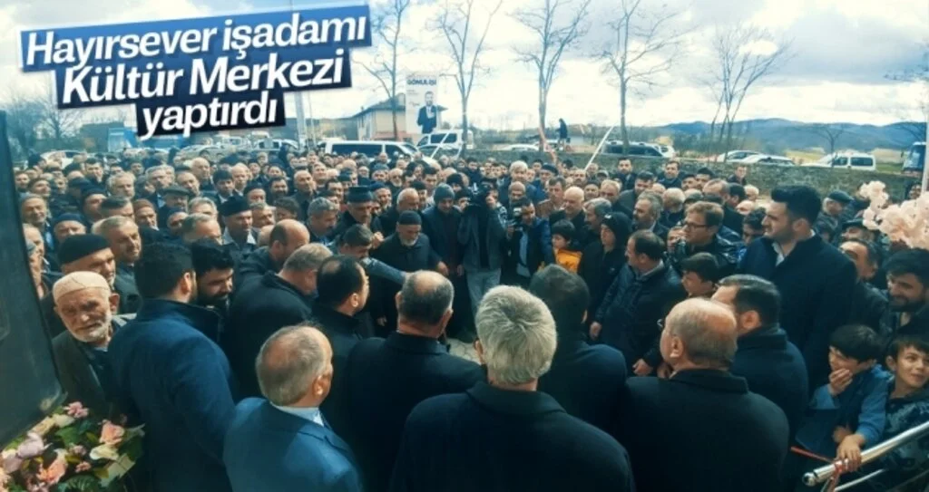 Hayırsever işadamı Kültür Merkezi yaptırdı 