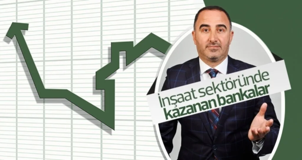 İnşaat sektöründe kazanan bankalar